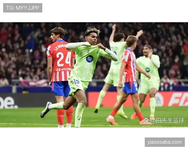 爆发盘带撕防线亚马尔本季较上季更常前插直塞